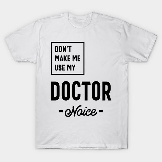 Doctor Work Job Title Gift T-Shirt by cidolopez